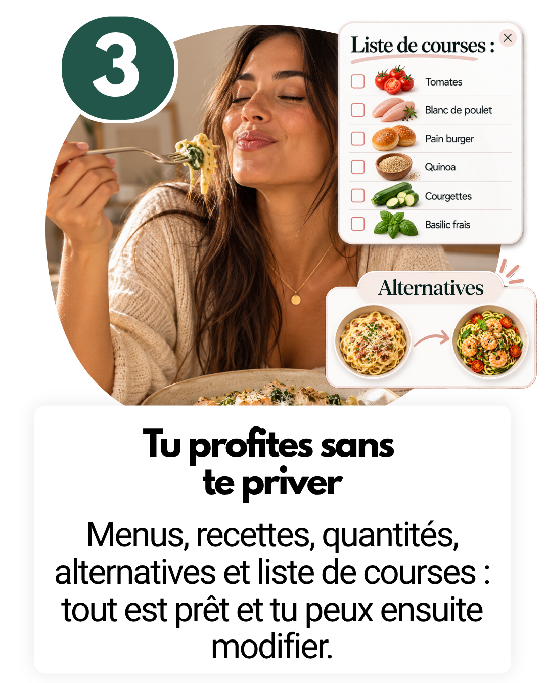 Étape 3 : Tu profites sans te priver